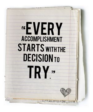 Every business accomplishment starts with trying