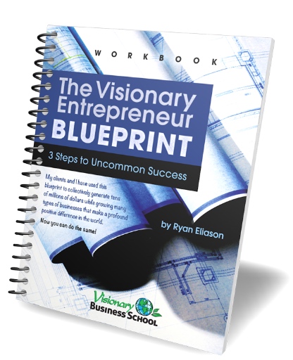 Ryan Eliason's Visionary Entrepreneur Blueprint