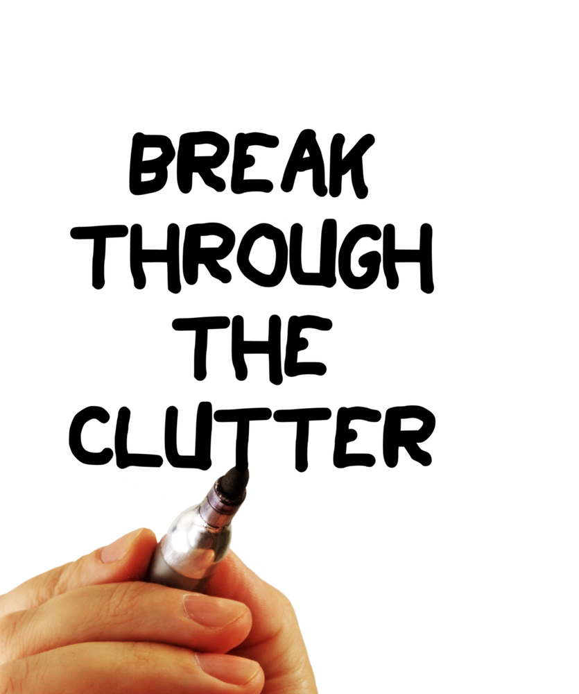 break through the clutter