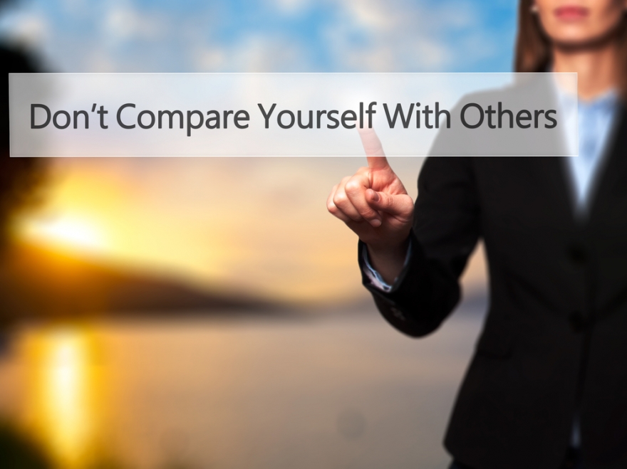 don't compare yourself to others