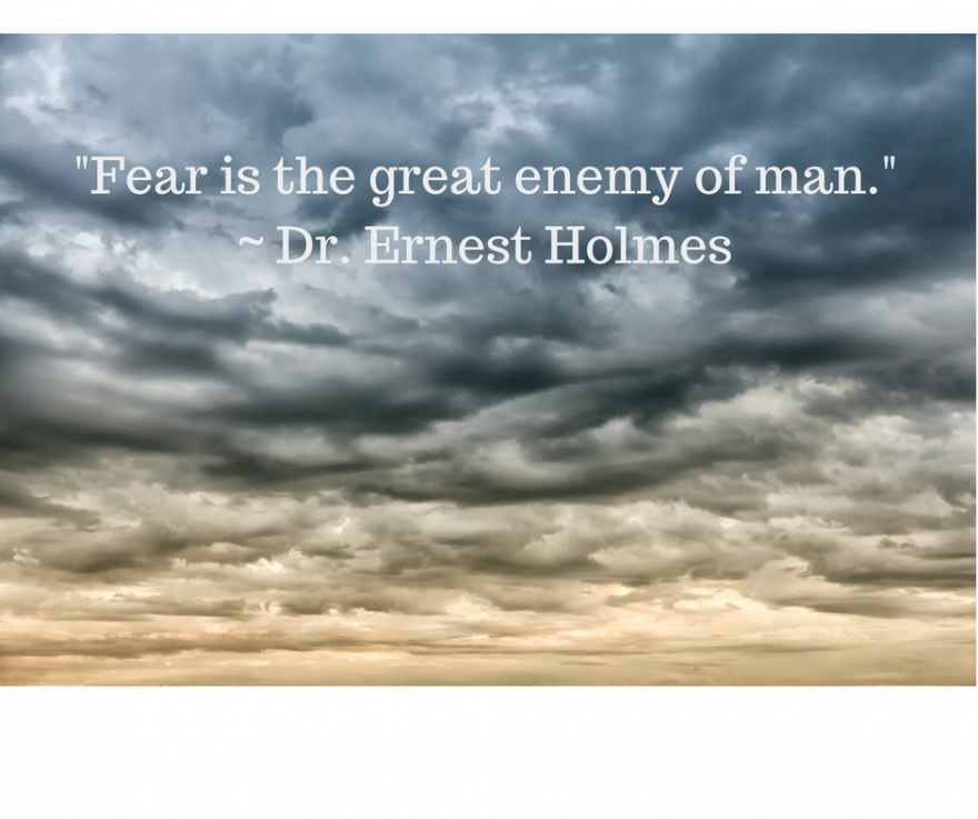 Fear is the greatest enemy of man