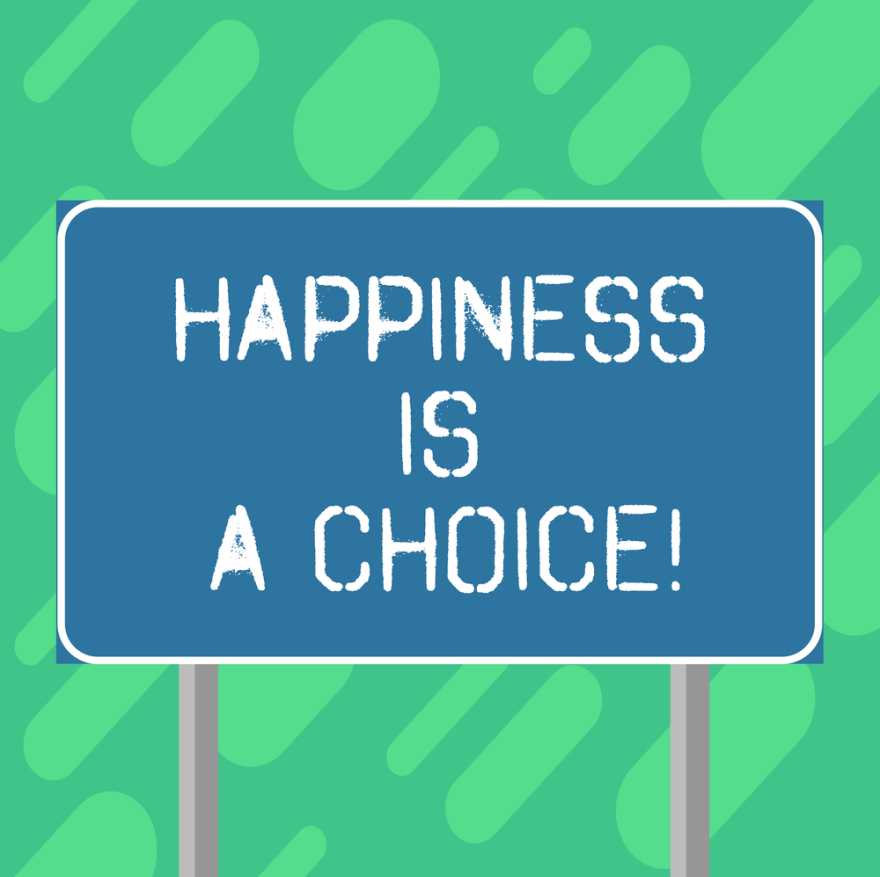 Happiness is a Choice