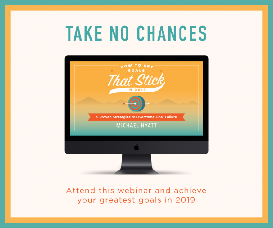 take no chances graphic for Michael Hyatt's webinar