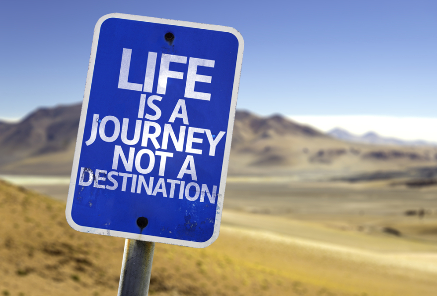 Life is a journey not a destination sign
