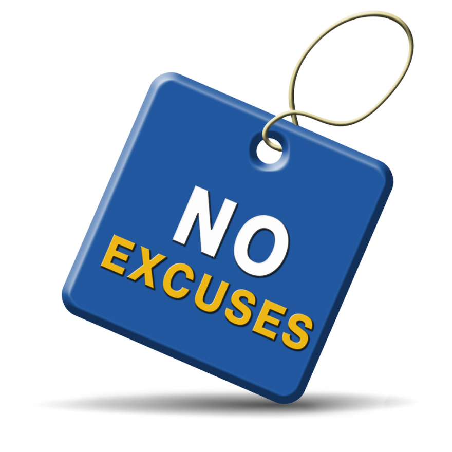 no excuses sign