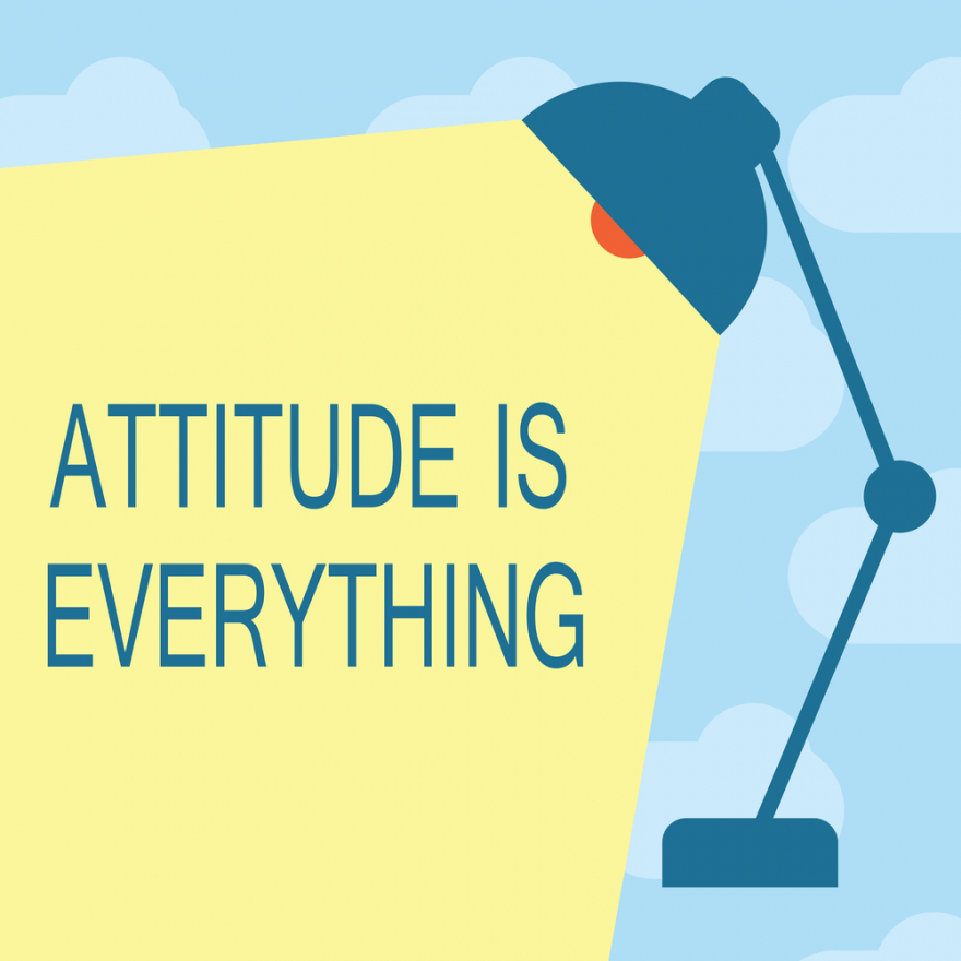 attitude is everything