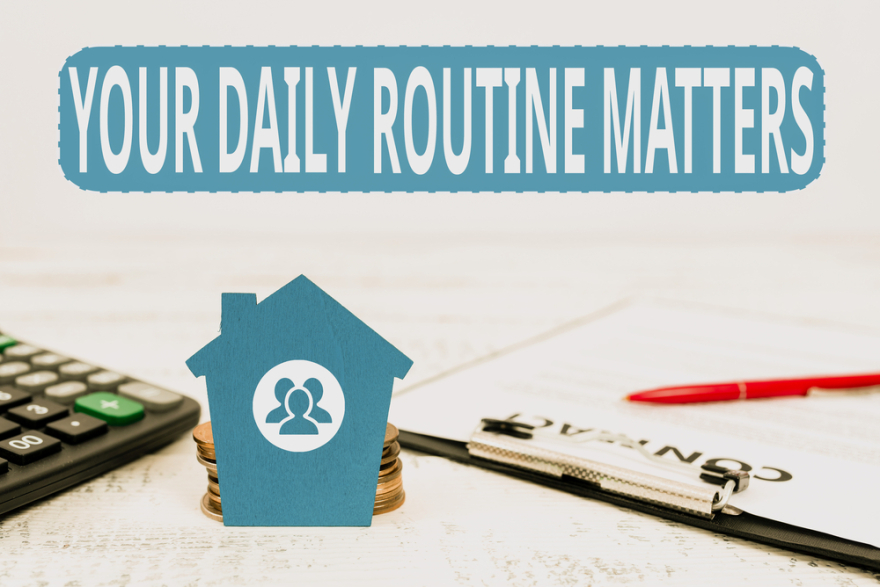 Text Sign showing Your Daily Routine Matters