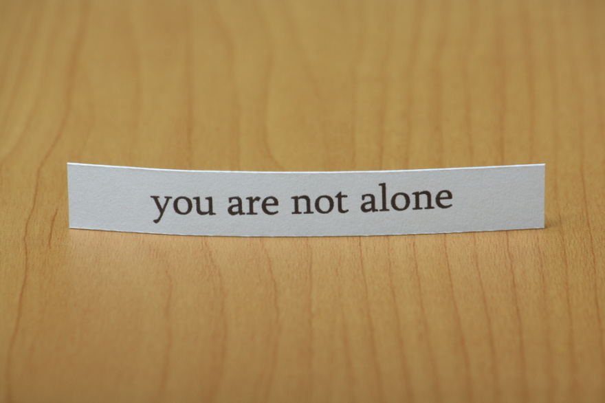 you are not alone