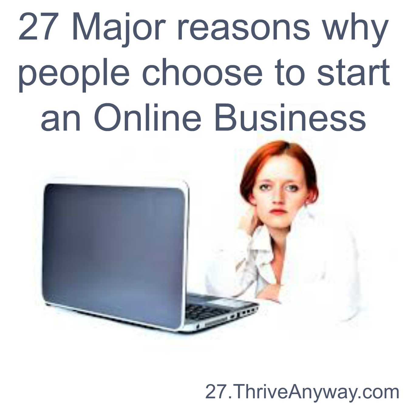 27 Major Reasons why people choose to start an online business