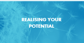 REALISE YOUR POTENTIAL REALISE YOUR POTENTIAL