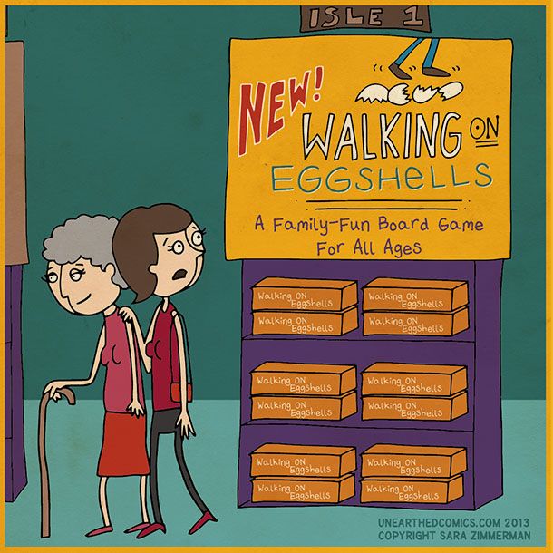 Walking  on eggshells
