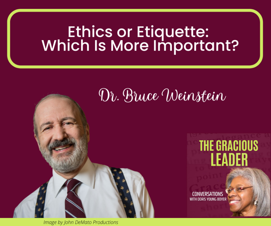 PART 2- Ethics or Etiquette: Which Is More Important?