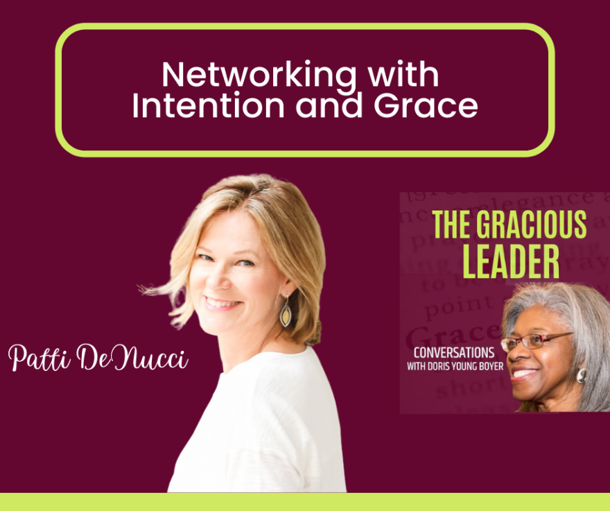 Networking with Intention and Grace with Patti DeNucci