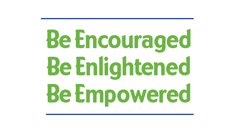 Encouragement Enlightenment Empowerment